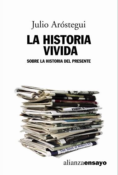 HISTORIA VIVIDA : SOBRE LA HISTORIA DEL PRESENTE, LA | 9788420642000 | AROSTEGUI, JULIO (1940- ) | Llibreria L'Illa - Llibreria Online de Mollet - Comprar llibres online