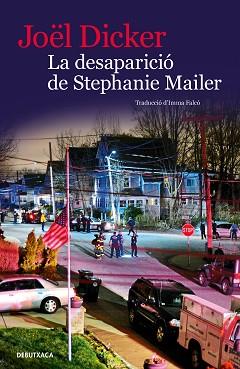 DESAPARICIÓ DE STEPHANIE MAILER, LA | 9788418132032 | DICKER, JOËL | Llibreria L'Illa - Llibreria Online de Mollet - Comprar llibres online