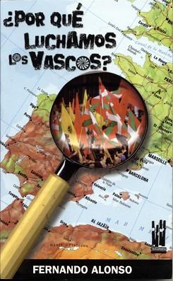 POR QUE LUCHAMOS LOS VASCOS? | 9788481363753 | ALONSO, FERNANDO | Llibreria L'Illa - Llibreria Online de Mollet - Comprar llibres online