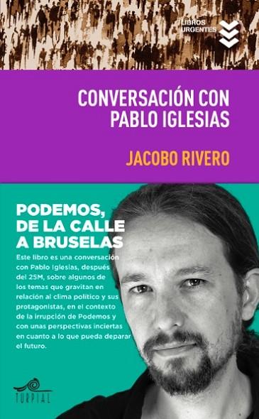 CONVERSACION CON PABLO IGLESIAS | 9788495157744 | RIVERO RODRIGUEZ, JACOBO/IGLESIAS TURRON, PABLO | Llibreria L'Illa - Llibreria Online de Mollet - Comprar llibres online