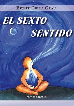 SEXTO SENTIDO, EL | 9788415465577 | GELLA GRAU, ESTHER | Llibreria L'Illa - Llibreria Online de Mollet - Comprar llibres online