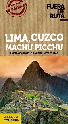 LIMA CUZCO MACHU PICCHU | 9788499356280 | HERNÁNDEZ COLORADO, ARANTXA/AVISÓN MARTÍNEZ, JUAN PABLO