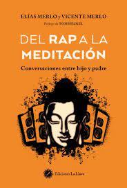 DEL RAP A LA MEDITACION. CONVERSACIONES ENTRE HIJO Y PADRE | 9788416145881 | MERLO, VICENTE