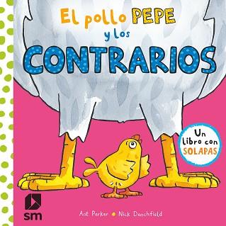 POLLO PEPE Y LOS CONTRARIOS, EL | 9788491820512 | DENCHFIELD, NICK | Llibreria L'Illa - Llibreria Online de Mollet - Comprar llibres online