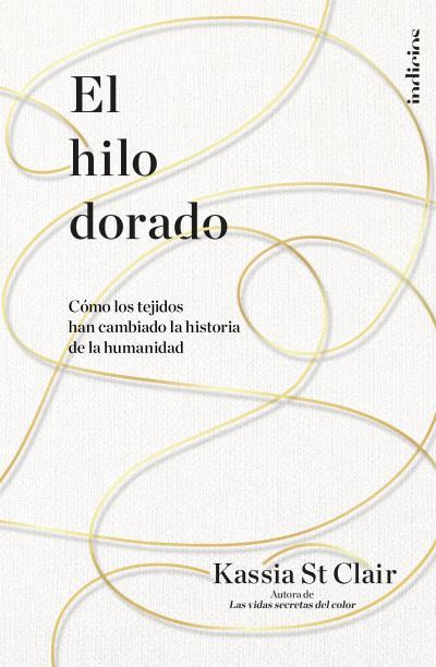 HILO DORADO, EL | 9788415732440 | ST CLAIR, KASSIA | Llibreria L'Illa - Llibreria Online de Mollet - Comprar llibres online