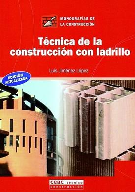 TECNICA DE LA CONSTRUCCION CON LADRILLO | 9788432911613 | JIMENEZ LOPEZ, LUIS | Llibreria L'Illa - Llibreria Online de Mollet - Comprar llibres online