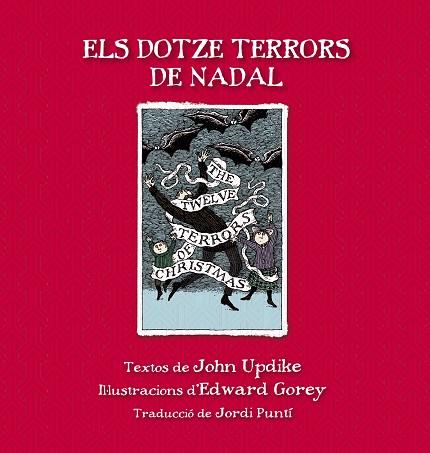 DOTZE TERRORS DE NADAL, ELS | 9788415539865 | UPDIKE, JOHN/GOREY, EDWARD | Llibreria L'Illa - Llibreria Online de Mollet - Comprar llibres online