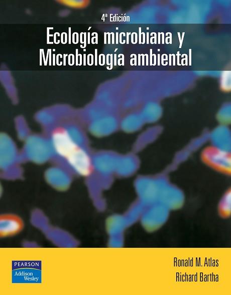 ECOLOGIA MICROBIANA Y MICROBIOLOGIA AMBIENTAL 4/E | 9788478290390 | ATLAS, RONALD