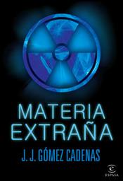 MATERIA EXTRAÑA | 9788467026634 | GOMEZ CADENAS, J.J. | Llibreria L'Illa - Llibreria Online de Mollet - Comprar llibres online