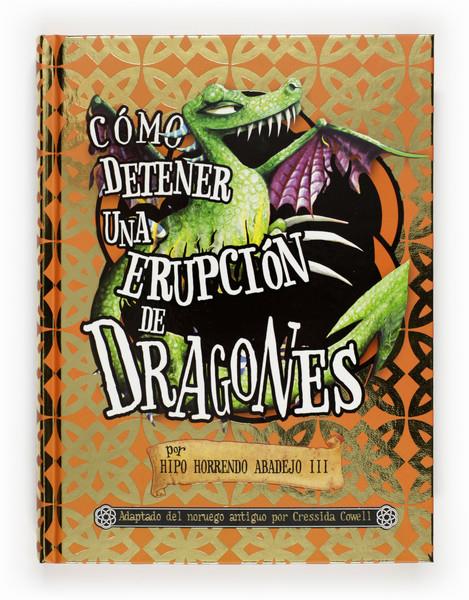 COMO DETENER UNA ERUPCION DE DRAGONES | 9788467545593 | COWELL, CRESSIDA | Llibreria L'Illa - Llibreria Online de Mollet - Comprar llibres online