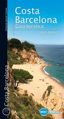 COSTA BARCELONA | 9788490342350 | BASTART, JORDI | Llibreria L'Illa - Llibreria Online de Mollet - Comprar llibres online