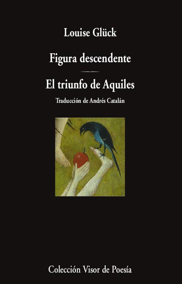 FIGURA DESCENDENTE / EL TRIUNFO DE AQUILES | 9788498954340 | GLÜCK, LOUISE