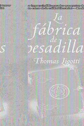 FABRICA DE PESADILLAS, LA | 9788498002584 | LIGOTTI, THOMAS | Llibreria L'Illa - Llibreria Online de Mollet - Comprar llibres online
