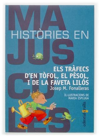 TRAFICS D'EN TOFOL EL PESOL I DE LA FAVETA LILOS, ELS | 9788466107051 | FONALLERAS, JOSEP M. | Llibreria L'Illa - Llibreria Online de Mollet - Comprar llibres online