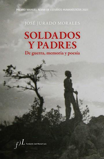 SOLDADOS Y PADRES | 9788417453763 | JURADO MORALES, JOSÉ | Llibreria L'Illa - Llibreria Online de Mollet - Comprar llibres online