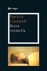 BOIRA VERMELLA | 9788482645315 | CORNWELL, PATRICIA | Llibreria L'Illa - Llibreria Online de Mollet - Comprar llibres online