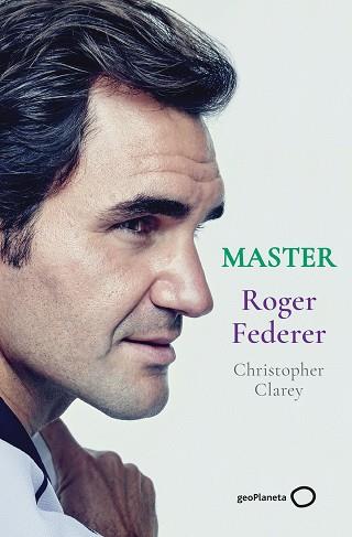 MASTER ROGER FEDERER | 9788408246329 | CLAREY, CHRISTOPHER