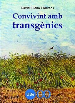 CONVIVINT AMB TRANSGENICS | 9788447533039 | BUENO I TORRENS, DAVID | Llibreria L'Illa - Llibreria Online de Mollet - Comprar llibres online