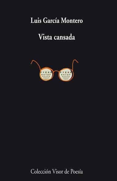 VISTA CANSADA | 9788498957884 | GARCIA MONTERO, LUIS | Llibreria L'Illa - Llibreria Online de Mollet - Comprar llibres online