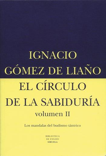 CIRCULO DE LA SABIDURIA II, EL | 9788478444243 | GOMEZ DE LIAÑO, IGNACIO
