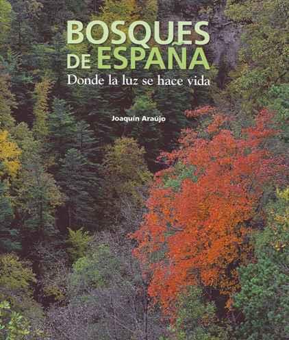 BOSQUES DE ESPAÑA | 9788497856782 | ARAUJO, JOAQUIN | Llibreria L'Illa - Llibreria Online de Mollet - Comprar llibres online