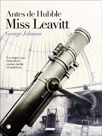 ANTES DE HUBBLE MISS LEAVITT | 9788495348319 | JOHNSON, GEORGE | Llibreria L'Illa - Llibreria Online de Mollet - Comprar llibres online
