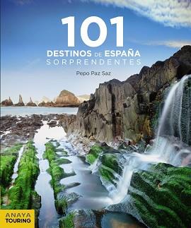 101 DESTINOS DE ESPAÑA SORPRENDENTES | 9788491581239 | PAZ SAZ, JOSÉ | Llibreria L'Illa - Llibreria Online de Mollet - Comprar llibres online