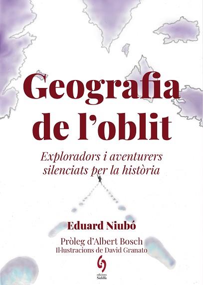 GEOGRAFIA DE L'OBLIT | 9788412430691 | NIUBÓ, EDUARD | Llibreria L'Illa - Llibreria Online de Mollet - Comprar llibres online