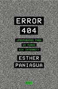 ERROR 404 | 9788418056062 | PANIAGUA, ESTHER | Llibreria L'Illa - Llibreria Online de Mollet - Comprar llibres online