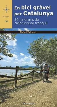 EN BICI GRÀVEL PER CATALUNYA | 9788413563244 | VALLBONA SALLENT, RAFAEL | Llibreria L'Illa - Llibreria Online de Mollet - Comprar llibres online