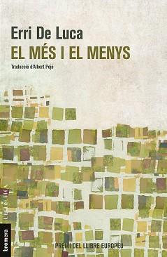 MES I EL MENYS, EL | 9788490267134 | DE LUCA, ERRI | Llibreria L'Illa - Llibreria Online de Mollet - Comprar llibres online