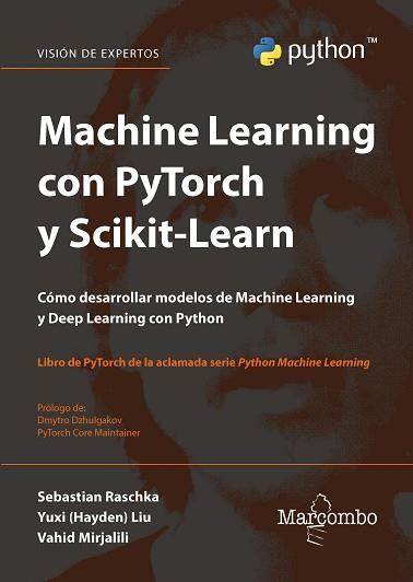 MACHINE LEARNING CON PYTORCH Y SCIKIT-LEARN | 9788426735737 | RASCHKA, SEBASTIAN/LIU, YUXI (HAYDEN)/MIRJALILI, VAHID