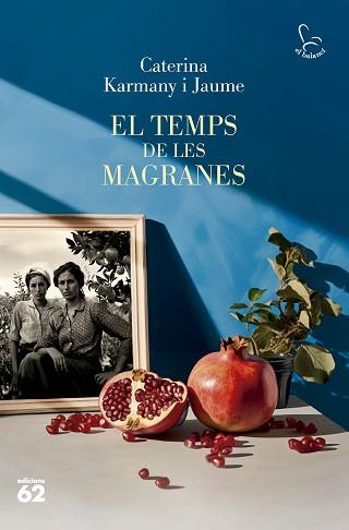 TEMPS DE LES MAGRANES, EL | 9788429781694 | KARMANY JAUME, CATERINA | Llibreria L'Illa - Llibreria Online de Mollet - Comprar llibres online