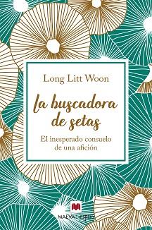 BUSCADORA DE SETAS, LA | 9788417108786 | LITT WOON, LONG | Llibreria L'Illa - Llibreria Online de Mollet - Comprar llibres online