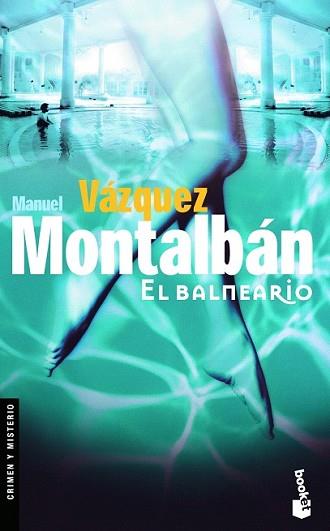 BALNEARIO, EL | 9788408083887 | VÁZQUEZ MONTALBÁN, MANUEL | Llibreria L'Illa - Llibreria Online de Mollet - Comprar llibres online
