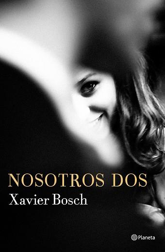 NOSOTROS DOS | 9788408168621 | BOSCH, XAVIER | Llibreria L'Illa - Llibreria Online de Mollet - Comprar llibres online