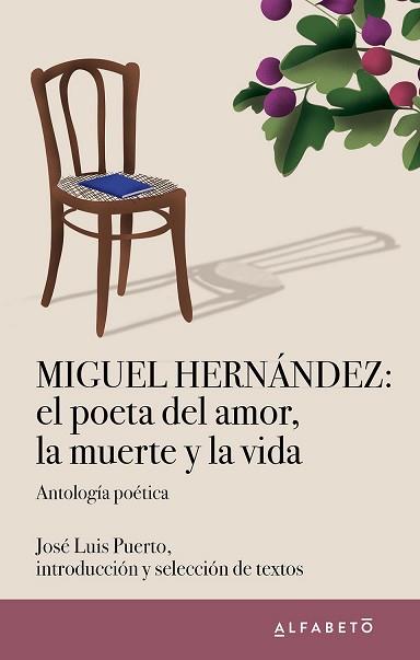 MIGUEL HERNÁNDEZ: EL POETA DEL AMOR, LA MUERTE Y LA VIDA | 9788417951429 | HERNANDEZ, MIGUEL | Llibreria L'Illa - Llibreria Online de Mollet - Comprar llibres online