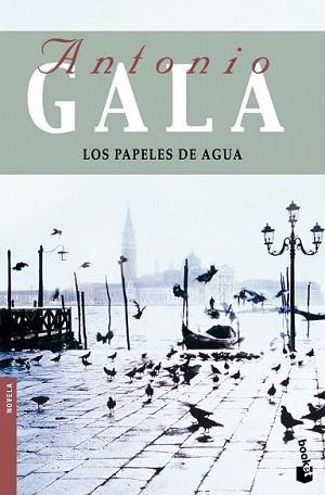 PAPELES DE AGUA, LOS | 9788408091783 | GALA, ANTONIO | Llibreria L'Illa - Llibreria Online de Mollet - Comprar llibres online