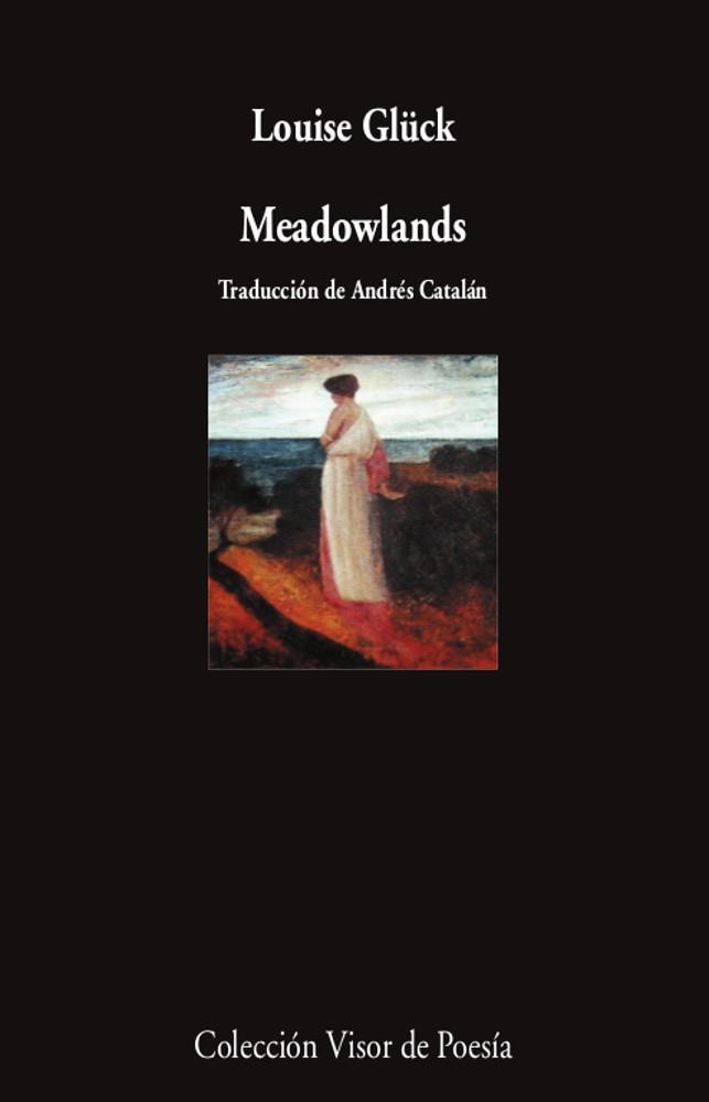 MEADOWLANDS | 9788498954661 | GLÜCK, LOUISE | Llibreria L'Illa - Llibreria Online de Mollet - Comprar llibres online