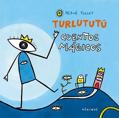 TURLUTUTÚ CUENTOS MÁGICOS | 9788417074067 | TULLET, HERVÉ | Llibreria L'Illa - Llibreria Online de Mollet - Comprar llibres online