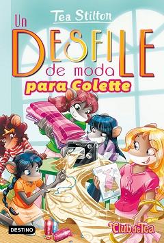 DESFILE DE MODA PARA COLETTE, UN | 9788408202257 | STILTON, TEA | Llibreria L'Illa - Llibreria Online de Mollet - Comprar llibres online
