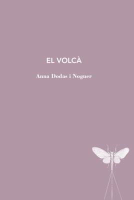 VOLCÀ, EL | 9788412665987 | DODAS I NOGUER, ANNA | Llibreria L'Illa - Llibreria Online de Mollet - Comprar llibres online