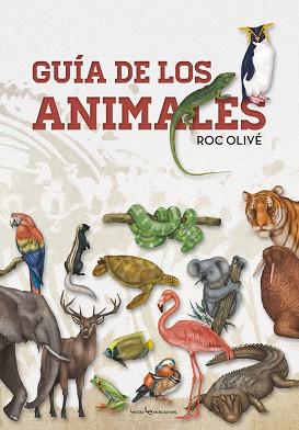 GUÍA DE LOS ANIMALES | 9788416918294 | OLIVÉ POUS, ROC | Llibreria L'Illa - Llibreria Online de Mollet - Comprar llibres online