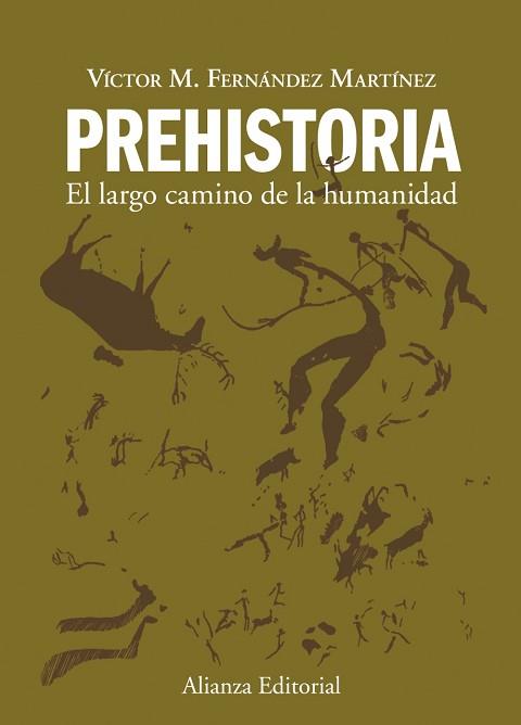 PREHISTORIA : EL LARGO CAMINO DE LA HUMANIDAD (MANUALES-3491 | 9788420678641 | FERNANDEZ MARTINEZ, VICTOR MANUEL
