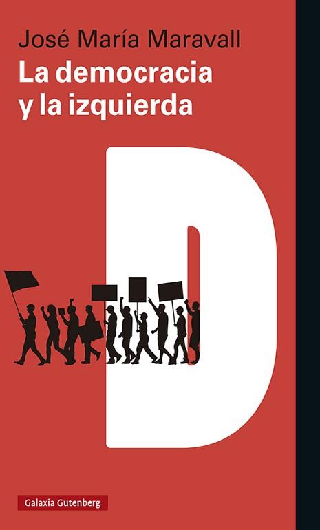 DEMOCRACIA Y LA IZQUIERDA, LA | 9788418807008 | MARAVALL, JOSÉ MARÍA | Llibreria L'Illa - Llibreria Online de Mollet - Comprar llibres online