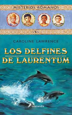 DELFINES DE LAURENTUM | 9788478888382 | LAWRENCE, CAROLINE | Llibreria L'Illa - Llibreria Online de Mollet - Comprar llibres online