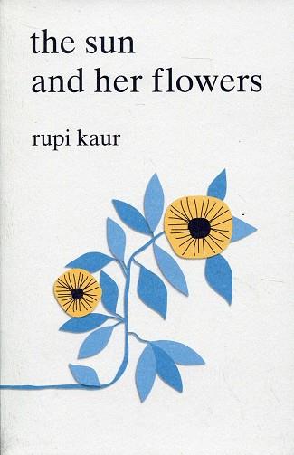 THE SUN AND HER FLOWERS | 9781471165825 | KAUR, RUPI | Llibreria L'Illa - Llibreria Online de Mollet - Comprar llibres online