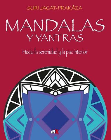 MANDALAS Y YANTRAS | 9788418354359 | JAGAT- PRAKAZA, SURI | Llibreria L'Illa - Llibreria Online de Mollet - Comprar llibres online