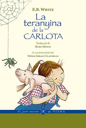 TERANYINA DE LA CARLOTA (VERSIÓ RÚSTICA) | 9788494978418 | WHITE, ELWYN BROOKS | Llibreria L'Illa - Llibreria Online de Mollet - Comprar llibres online
