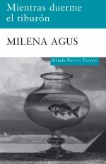 MIENTRAS DUERME EL TIBURON | 9788498412789 | AGUS, MILENA | Llibreria L'Illa - Llibreria Online de Mollet - Comprar llibres online